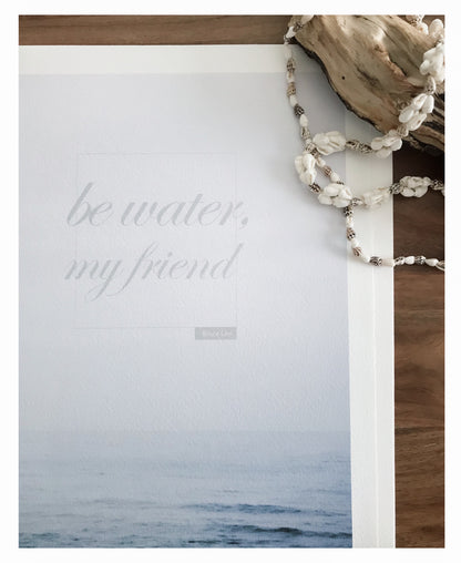Quote Print: Be Water